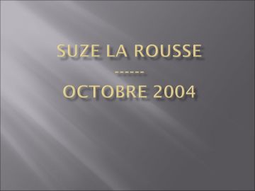 Découverte de l'Université du vin de Suze La Rousse (octobre 2004)
